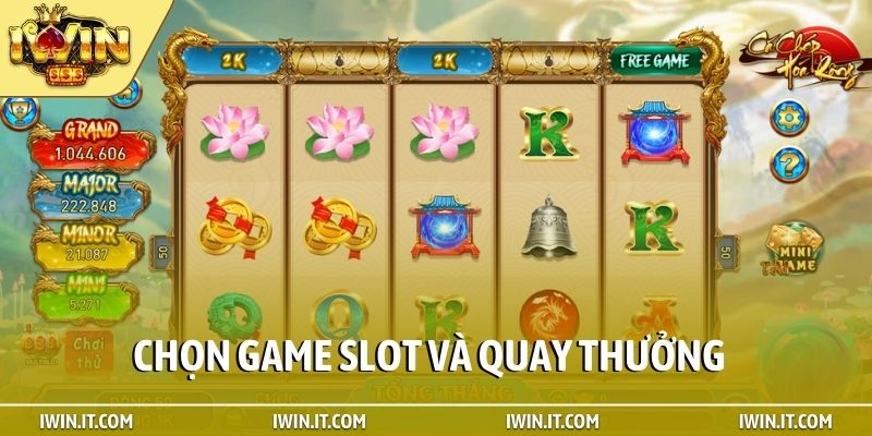 Chọn game slot và quay thưởng